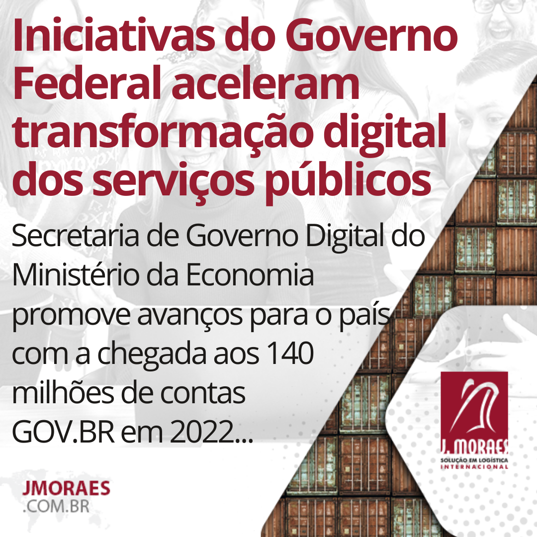 Iniciativas Do Governo Federal Aceleram Transforma O Digital Dos