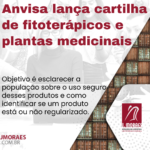 Anvisa lança cartilha de fitoterápicos e plantas medicinais