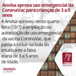 Anvisa aprova uso emergencial da CoronaVac para crianças de 3 a 5 anos