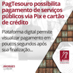 PagTesouro possibilita pagamento de serviços públicos via Pix e cartão de crédito