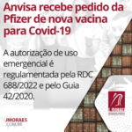 Anvisa recebe pedido da Pfizer de nova vacina para Covid-19