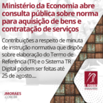 Ministério da Economia abre consulta pública sobre norma para aquisição de bens e contratação de serviços