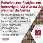 Painel de notificações em hemovigilância é tema de webinar da Anvisa
