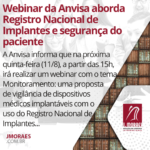 Webinar da Anvisa aborda Registro Nacional de Implantes e segurança do paciente