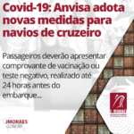 Covid-19: Anvisa adota novas medidas para navios de cruzeiro