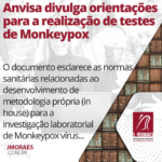 Anvisa divulga orientações para a realização de testes de Monkeypox