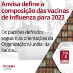 Anvisa define a composição das vacinas de influenza para 2023