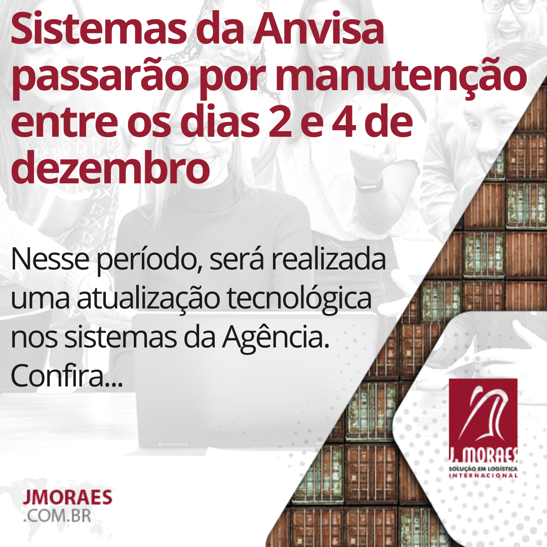 Sistemas Da Anvisa Passarão Por Manutenção Entre Os Dias 2 E 4 De Dezembro J Moraes 2794