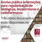 Anvisa publica orientações para regularização de biológicos, biossimilares e radiofarmacos