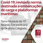 Covid-19: revisada norma destinada a embarcações de carga e plataformas marítimas