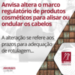 Anvisa altera o marco regulatório de produtos cosméticos para alisar ou ondular os cabelos