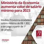 Ministério da Economia aumenta valor de salário mínimo para 2023