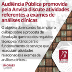 Audiência Pública promovida pela Anvisa discute atividades referentes a exames de análises clínicas