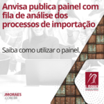 Anvisa publica painel com fila de análise dos processos de importação