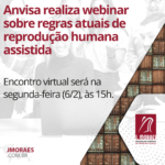 Anvisa realiza webinar sobre regras atuais de reprodução humana assistida