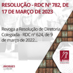 RESOLUÇÃO - RDC Nº 782, DE 17 DE MARÇO DE 2023