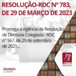 RESOLUÇÃO-RDC Nº 783, DE 29 DE MARÇO DE 2023