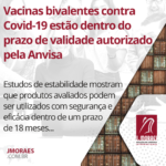 Vacinas bivalentes contra Covid-19 estão dentro do prazo de validade autorizado pela Anvisa