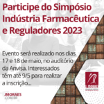 Participe do Simpósio Indústria Farmacêutica e Reguladores 2023