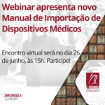 Webinar apresenta novo Manual de Importação de Dispositivos Médicos