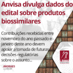 Anvisa divulga dados do edital sobre produtos biossimilares