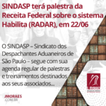 SINDASP terá palestra da Receita Federal sobre o sistema Habilita (RADAR), em 22/06