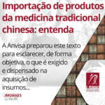 Importação de produtos da medicina tradicional chinesa: entenda