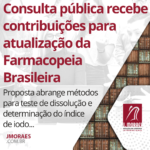 Consulta pública recebe contribuições para atualização da Farmacopeia Brasileira