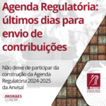 Agenda Regulatória: últimos dias para envio de contribuições