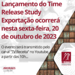 Lançamento do Time Release Study Exportação ocorrerá nesta sexta-feira, 20 de outubro de 2023