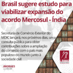 Brasil sugere estudo para viabilizar expansão do acordo Mercosul - Índia
