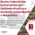 Receita Federal inicia treinamentos com realidade virtual para combater o contrabando e descaminho