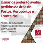 Usuários poderão avaliar pedidos da área de Portos, Aeroportos e Fronteiras