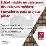 Edital inédito irá selecionar dispositivos médicos inovadores para projeto-piloto