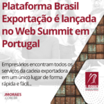 Plataforma Brasil Exportação é lançada no Web Summit em Portugal