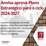 Anvisa aprova Plano Estratégico para o ciclo 2024-2027