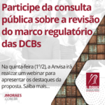 Participe da consulta pública sobre a revisão do marco regulatório das DCBs