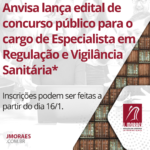 Anvisa lança edital de concurso público para o cargo de Especialista em Regulação e Vigilância Sanitária*