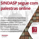 SINDASP segue com palestras online, agora no tema “LPCO para embalagens de madeira”