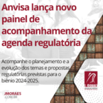 Anvisa lança novo painel de acompanhamento da agenda regulatória
