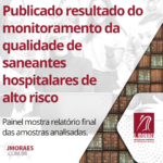 Publicado resultado do monitoramento da qualidade de saneantes hospitalares de alto risco