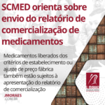SCMED orienta sobre envio do relatório de comercialização de medicamentos