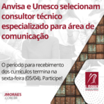 Anvisa e Unesco selecionam consultor técnico especializado para área de comunicação