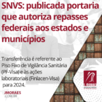 SNVS: publicada portaria que autoriza repasses federais aos estados e municípios