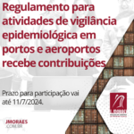 Regulamento para atividades de vigilância epidemiológica em portos e aeroportos recebe contribuições