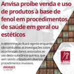 Anvisa proíbe venda e uso de produtos à base de fenol em procedimentos de saúde em geral ou estéticos