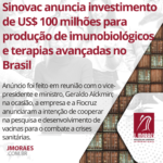 Sinovac anuncia investimento de US$ 100 milhões para produção de imunobiológicos e terapias avançadas no Brasil