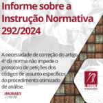 Informe sobre a Instrução Normativa 292/2024