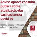 Anvisa aprova consulta pública sobre atualização das vacinas contra Covid-19