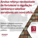 Anvisa reforça necessidade de fortalecer a regulação sanitária e valorizar servidores em novo ofício